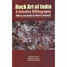 Rock Art of India: A Selective Bibliography [With an Introduction by Robert G. Bednarik]